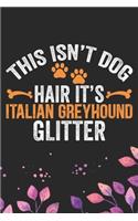 This Isn't Dog Hair It's Italian Greyhound Glitter