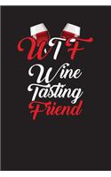 WTF Wine Tasting Friend