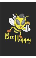 Bee Happy: Bee Happy Notebook or Gift for beekeeper with 110 gregg shorthand paper Pages in 6"x 9" beekeeper journal for Gift Notebook