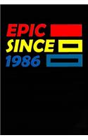 Epic Since 1986 Notebook Birthday Gift: Lined Notebook / Journal Gift, 120 Pages, 6x9, Soft Cover, Matte Finish