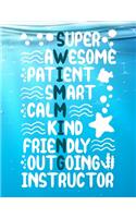 Swim Instructor Lined Notebook: Super Awesome Patient Smart Calm Kind Friendly Outgoing (120 Pages Lined Blank 8.5"x11")