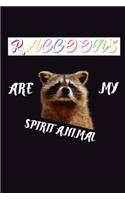 Raccoons Are My Spirit Animals