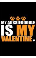 My Aussiedoodle Is My Valentine