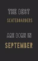 The Best Skateboarders are Born in September journal