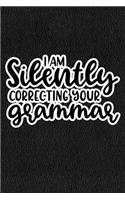 I Am Silently Correcting Your Grammar: Black Leather Print Sassy Mom Journal / Snarky Notebook
