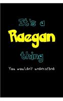 It's A Raegan Thing, You Wouldn't Understand