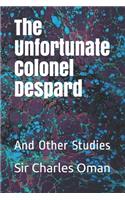 The Unfortunate Colonel Despard