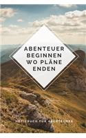 Abenteuer Beginne Wo Pläne Enden: A5 Notizbuch KARIERT TAGEBUCH - REISE - CAMPING - AFRIKA - KANADA - USA - AUSLANDSJAHR - URLAUB - REISEBUCH - GESCHENK - ABENTEUER - WELTTAG