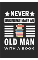 Never underestimate a man with a book Notebook Gift for book lovers: Lined Notebook / Journal Gift, 120 Pages, 6x9, Soft Cover, Matte Finish