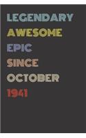 Legendary Awesome Epic Since October 1941 - Birthday Gift For 78 Year Old Men and Women Born in 1941: Blank Lined Retro Journal Notebook, Diary, Vintage Planner