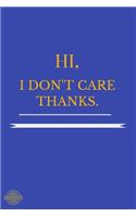 Hi, I Don't Care Thanks.