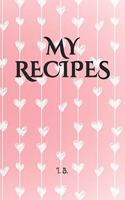 My Recipes: Personal Recipe Book - Personal cookbook - It contains name, ingredients and recipe preparation - Up to 70 recipes - Original gift idea