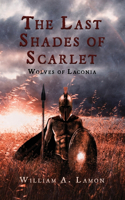 Last Shades of Scarlet: Wolves of Laconia