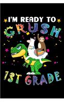 I'm Ready to Crush 1st Grade