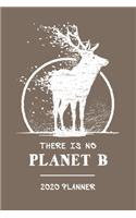 There Is No Planet B 2020 Year Planner Elk