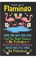 Teach Like A Flamingo: Flamingo Notebook 120 Pages College Ruled Lined Journal, Flamingo Gift Idea For Flamingo Lovers, Cute Flamingo Gift Idea For girl