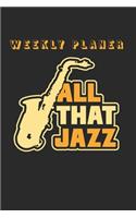 Weekly Planer All That Jazz: Weekly Organizer for two years, Planer, 106 pages, 6x9", with one week on two pages plus todo list at the end of each week