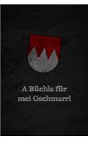 A Büchla für mei Gschmarri