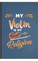 My Violin Is My Religion
