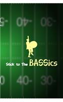 Stick to The BASSics
