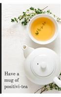 Have a mug of positivi-tea