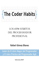 The Coder Habits: Los 39 hábitos del programador profesional