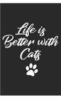 Life Is Better With Cats