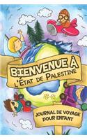 Bienvenue à l'État de Palestine Journal de Voyage Pour Enfants