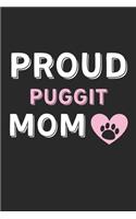 Proud Puggit Mom: Lined Journal, 120 Pages, 6 x 9, Puggit Dog Mom Gift Idea, Black Matte Finish (Proud Puggit Mom Journal)