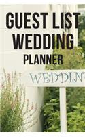 Guest List Wedding Planner: Notebook, Log (110 Pages, Guest List, 6x9)(7 Log)