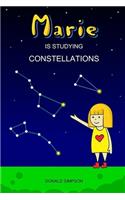 Marie Is Studying Constellations: Educational Book For Kids (Book For Kids 3-12 Years)(5 Smart Kids)