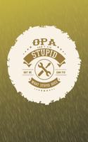 Opa Can't Fix Stupid But He Can Fix What Stupid Does: Family life Grandpa Dad Men love marriage friendship parenting wedding divorce Memory dating Journal Blank Lined Note Book Gift