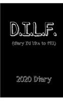 DILF (Diary I'd Like to Fill) 2020 Diary