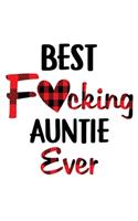 Best Fucking Auntie Ever: Funny Mother's Day Gift Notebook - 6x9 Inch - 120 Pages - Blank lined Notebook Journal - Blank journal Notebook & Planner - for Journalist, Notes, C