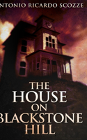 The House On Blackstone Hill