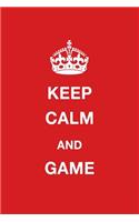 Keep Calm and Game: Blank Ruled Lined Composition Notebook
