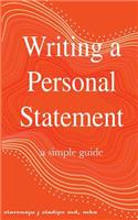 Writing A Personal Statement - A Simple Guide