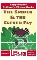 Spider & the Clever Fly - Early Reader - Children's Picture Books