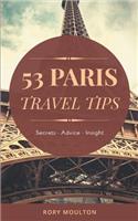 53 Paris Travel Tips: Secrets, Advice & Insight for a Perfect Paris Vacation