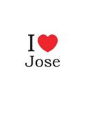 I Love Jose: Lined Journal for Jotting Love Notes