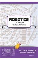Robotics Technical Journal Notebook - For Stem Students & Robotics Enthusiasts
