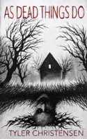 As Dead Things Do