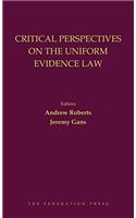 Critical Perspectives on the Uniform Evidence Law