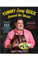 Yummy, Easy, Quick: Around the World