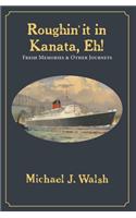 Roughin' it in Kanata, Eh!