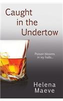 Caught in the Undertow: (English)