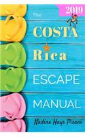 The Costa Rica Escape Manual 2019