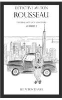 Detective Milton Rousseau the Sergeant's Saga Continues