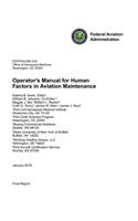 Operator's Manual for Human Factors in Aviation Maintenance: (Federal Aviation Administration)