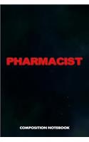 Pharmacist: Composition Notebook, Blurry Birthday Journal for Chemist, Apothecary, Pharmacy Druggists to Write on